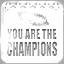 You are the Champions Achievement