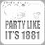 Party Like it's 1881! Achievement