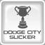 Dodge City Slicker Achievement