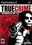 True Crime: Streets of LA for PlayStation 2 last updated Oct 07, 2009